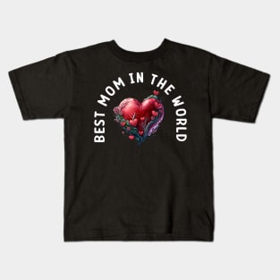 Best mom in the world Kids T-Shirt